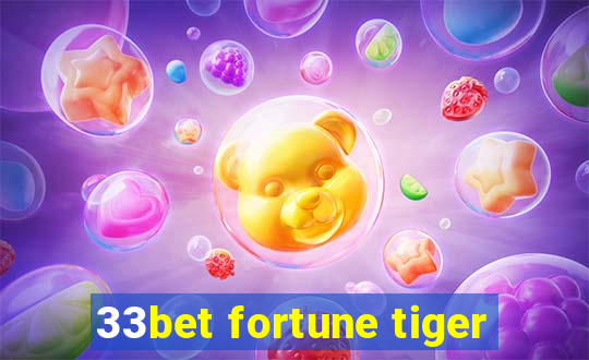 33bet fortune tiger